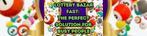 lottery bazar fast