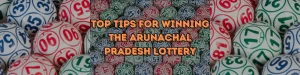 arunachal pradesh lottery